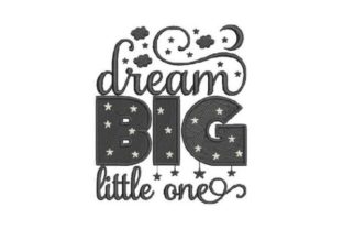 Evaluating the Creative Fabrica Dream Big Little One Embroidery Design